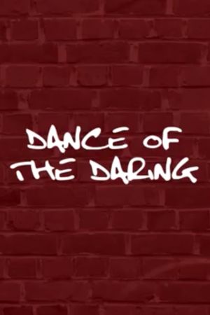 Dance of the Daring's poster