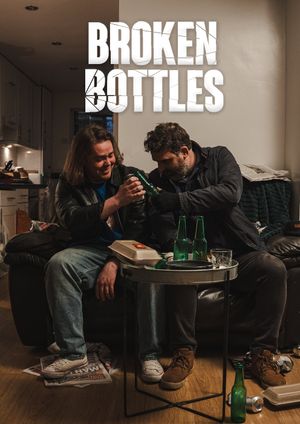 Broken Bottles's poster