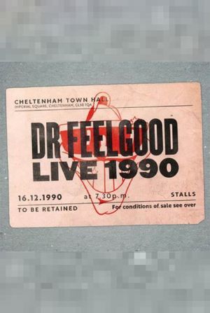 Dr. Feelgood: Live 1990 at Cheltenham Town Hall's poster