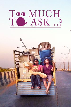 Is It Too Much to Ask?'s poster