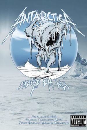 Metallica: Freeze 'Em All - Live in Antarctica's poster