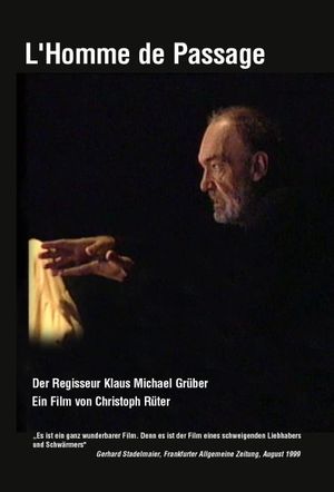 L 'Homme de Passage - Der Regisseur Klaus Michael Grüber's poster