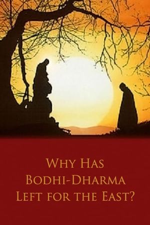 Why Has Bodhi-Dharma Left for the East?'s poster