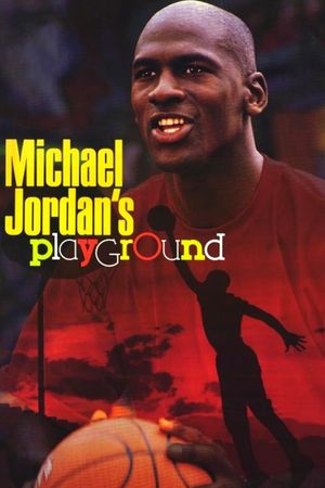 Michael Jordan's Playground's poster