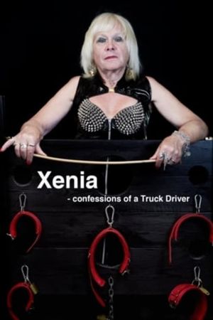 Xenia: Confessions of a Hauler's poster