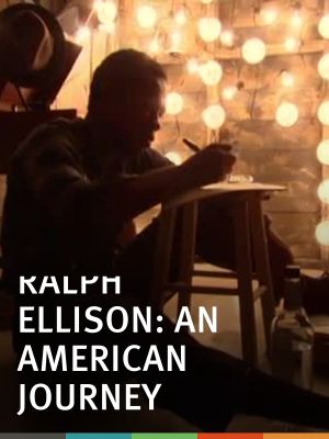 Ralph Ellison: An American Journey's poster