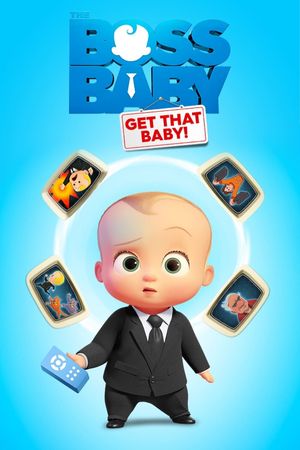 The Boss Baby: Get That Baby!'s poster