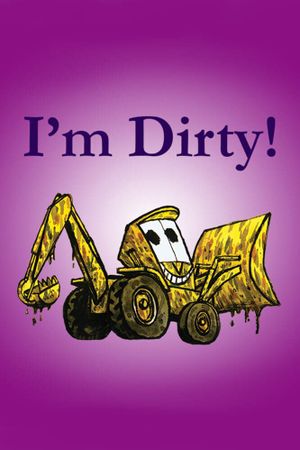 I'm Dirty!'s poster