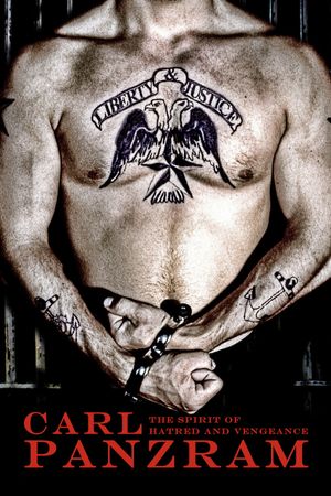 Carl Panzram: The Spirit of Hatred and Vengeance's poster