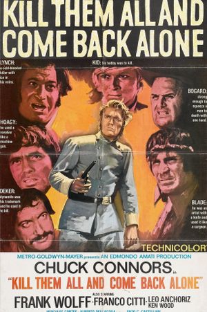 Kill Them All and Come Back Alone's poster