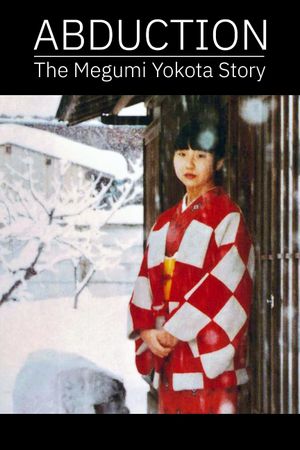 Abduction: The Megumi Yokota Story's poster