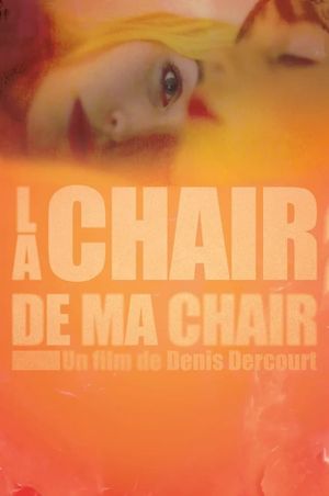 La chair de ma chair's poster