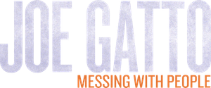 Joe Gatto: Messing with People's poster