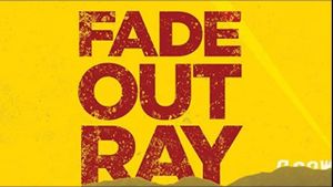 Fade Out Ray's poster