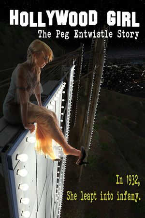 Hollywood Girl: The Peg Entwistle Story's poster