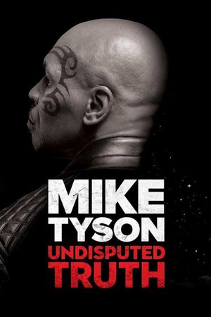 Mike Tyson: Undisputed Truth's poster