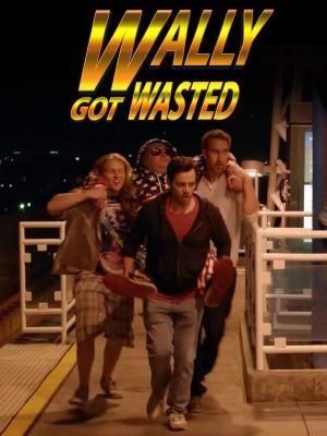 Wally Got Wasted's poster