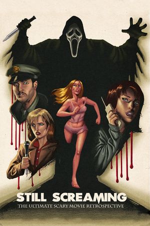 Still Screaming: The Ultimate Scary Movie Retrospective's poster
