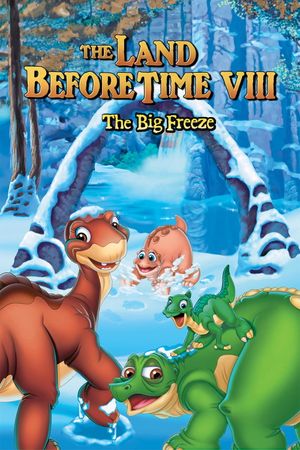 The Land Before Time VIII: The Big Freeze's poster
