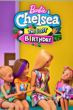 Barbie & Chelsea: The Lost Birthday's poster