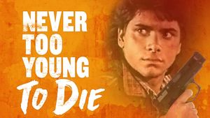Never Too Young to Die's poster