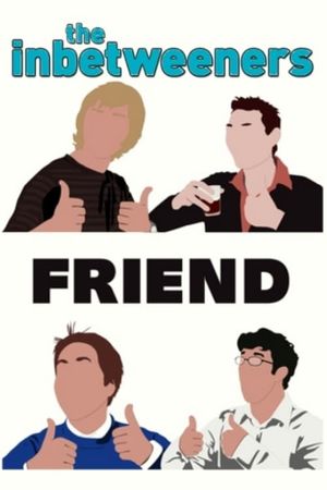 The Inbetweeners: Fwends Reunited's poster