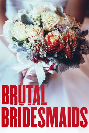 Brutal Bridesmaids's poster