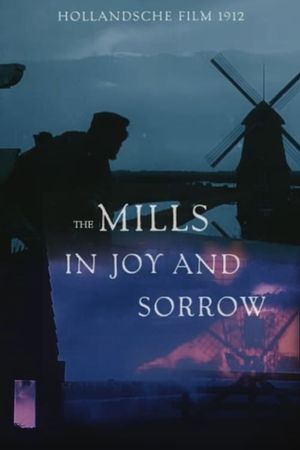 The Mills in Joy and Sorrow's poster