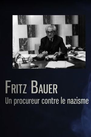 Fritz Bauer, un procureur contre le nazisme's poster