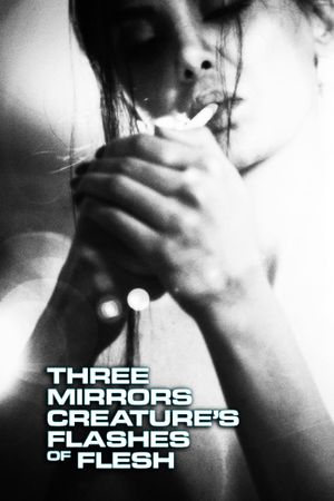 Three Mirrors Creature's Flashes of Flesh's poster