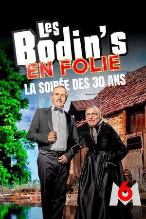 Les Bodin's en folie : La Soirée des 30 ans's poster