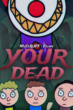 Your Dead's poster