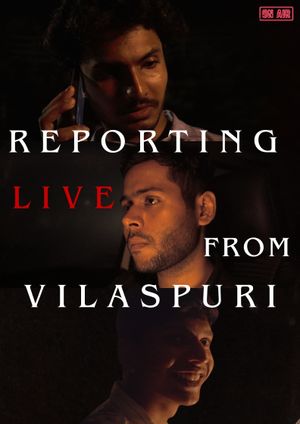 Reporting Live From Vilaspuri's poster