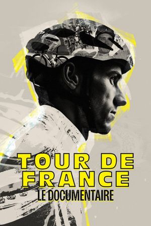 Tour de France : Le documentaire's poster