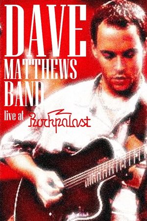 Dave Matthews Band - Rockpalast's poster image