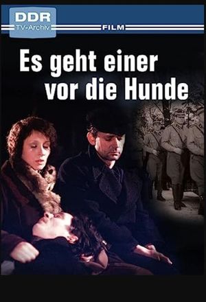 Es geht einer vor die Hunde's poster