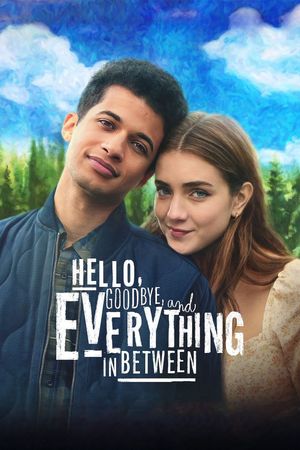 Hello, Goodbye and Everything in Between's poster image