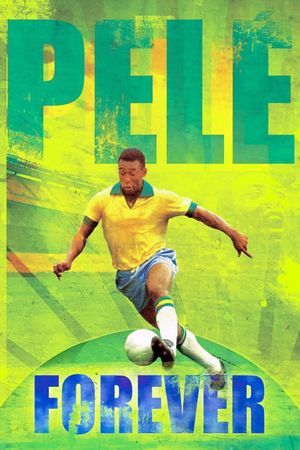 Pele Forever's poster