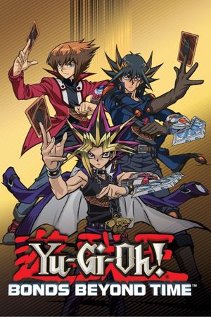 Yu-Gi-Oh! Bonds Beyond Time's poster