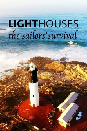 Lighthouses the Sailors' Survival's poster