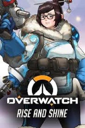 Overwatch: Rise and Shine's poster