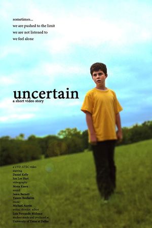 Uncertain's poster