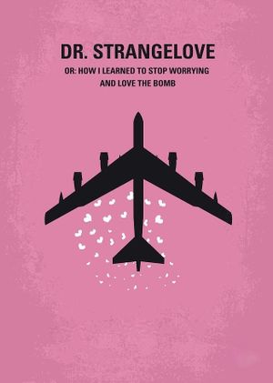 Dr. Strangelove or: How I Learned to Stop Worrying and Love the Bomb's poster