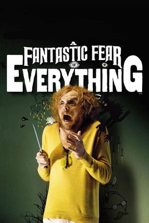 A Fantastic Fear of Everything's poster
