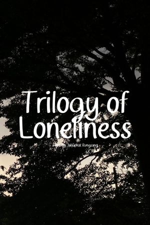 Trilogy of Loneliness's poster