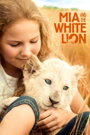 Mia and the White Lion's poster