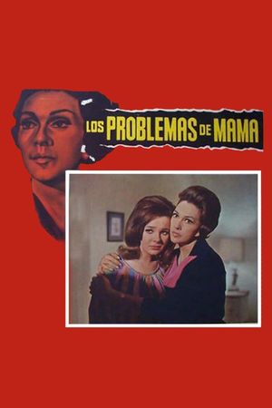 Los problemas de mamá's poster