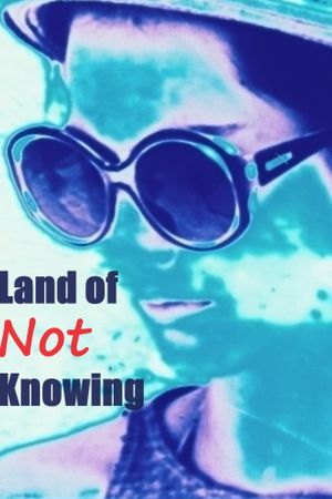 Land of Not Knowing's poster