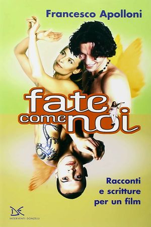 Fate come noi's poster