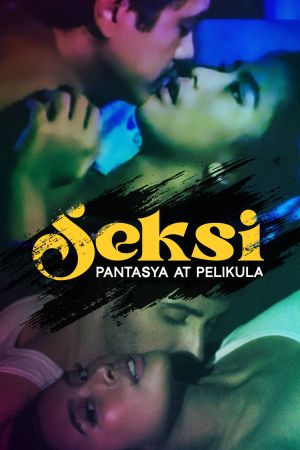 Seksi: Pantasya at pelikula's poster